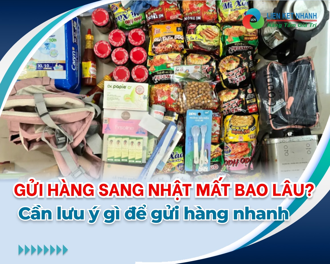 Gửi hàng sang Nhật mất bao lâu? Cần lưu ý gì để gửi hàng nhanh